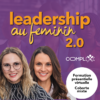 Développement professionnel- Leadership au féminin 2.0